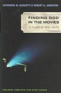 Finding God in the Movies: 33 Films of Reel Faith (Paperback)