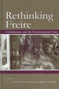 Rethinking Freire : globalization and the environmental crisis