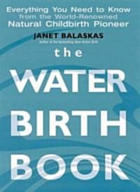 The Water Birth Book (Paperback)