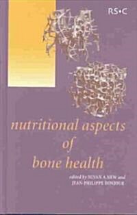 Nutritional Aspects of Bone Health (Hardcover)