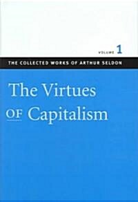The Virtues of Capitalism (Hardcover)