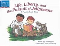 Life, Liberty, and the Pursuit of Jellybeans (Hardcover)