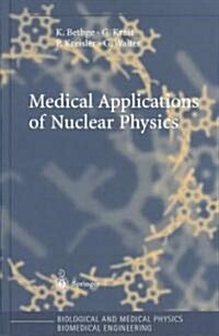 Medical Applications of Nuclear Physics (Hardcover)