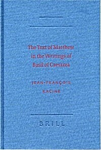 The Text of Matthew in the Writings of Basil of Caesarea (Hardcover)