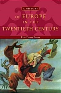 A History of Europe in the Twentieth Century (Paperback)