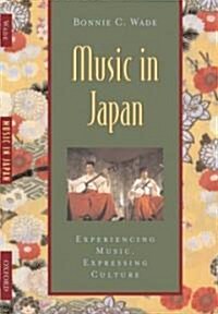 Music in Japan: Experiencing Music, Expressing Culture [With CDROM] (Paperback)