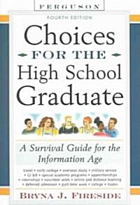 Choices for the High School Graduate (Paperback, 4th)