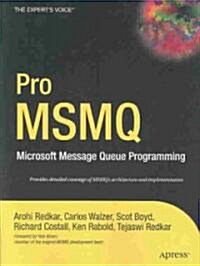 Pro MSMQ: Microsoft Message Queue Programming (Paperback)