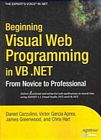 Beginning Visual Web Programming in VB .Net: From Novice to Professional (Paperback)
