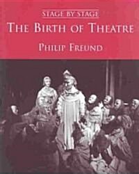 Birth of Theatre (Hardcover)