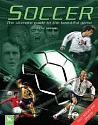 [중고] Soccer: The Ultimate Guide to the Beautiful Game (Paperback, Revised and Upd)