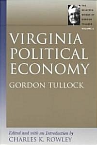 Virginia Political Economy (Paperback)