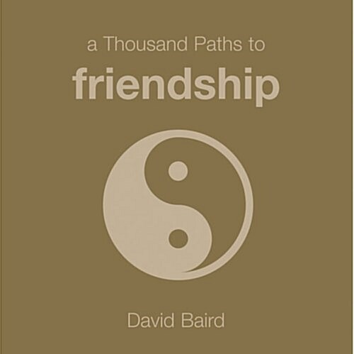 A Thousand Paths to Friendship (Paperback)