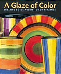 A Glaze of Color (Paperback)