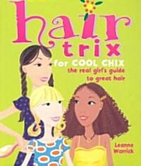 Hair Trix for Cool Chix (Paperback)