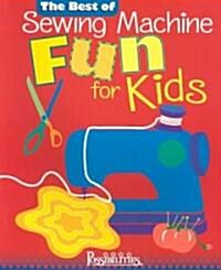 Best of Sewing Machine Fun for Kids (Spiral)