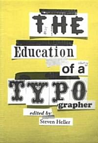 The Education of a Typographer (Paperback)