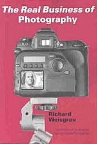 The Real Business of Photography (Paperback)