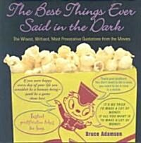 Best Things Ever Said in the Dark (Hardcover)