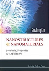 [중고] Nanostructures And Nanomaterials: Synthesis, Properties And Applications (Hardcover)