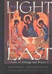 Light from the East: Icons in Liturgy and Prayer (Paperback)