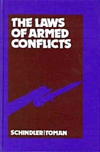The Laws of Armed Conflicts: A Collection of Conventions, Resolutions and Other Documents; Fourth Revised and Completed Edition (Hardcover, 4)