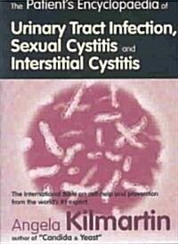 The Patients Encyclopaedia of Cystitis, Sexual Cystitis, Interstitial Cystitis (Paperback, Revised ed)