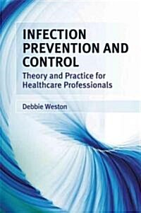 Infection Prevention and Control (Paperback, 1st)
