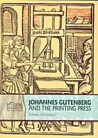 Johannes Gutenberg and the Printing Press (Library Binding)