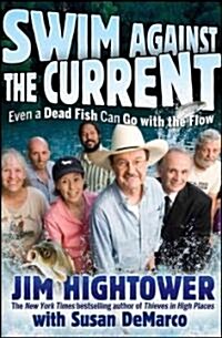 Swim Against the Current : Even a Dead Fish Can Go with the Flow (Hardcover)
