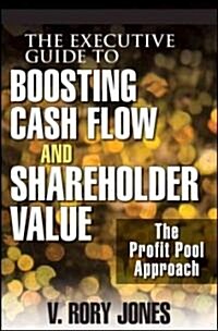 [중고] The Executive Guide to Boosting Cash Flow and Shareholder Value : The Profit Pool Approach (Hardcover)