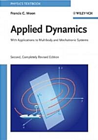 Applied Dynamics: With Applications to Multibody and Mechatronic Systems (Paperback, 2, Revised)