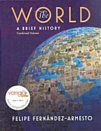 The World: A Brief History: Combined Volume [With DVD] (Paperback)