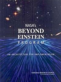 Nasas Beyond Einstein Program: An Architecture for Implementation (Paperback)