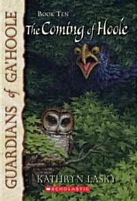 Guardians of Gahoole #10: The Coming of Hoole (Paperback)