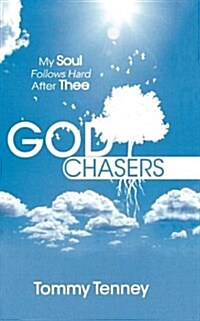 The God Chasers: My Soul Follows Hard After Thee (Paperback)