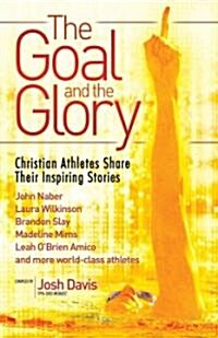 [중고] The Goal and the Glory (Paperback)