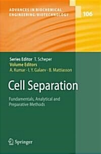 Cell Separation: Fundamentals, Analytical and Preparative Methods (Hardcover, 2007)