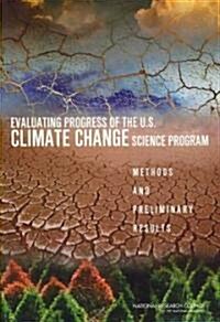 Evaluating Progress of the U.S. Climate Change Science Program: Methods and Preliminary Results (Paperback)