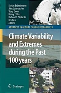 Climate Variability and Extremes During the Past 100 Years (Hardcover)