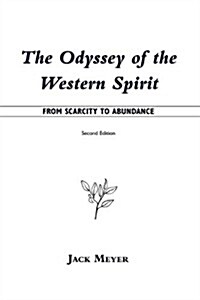 The Odyssey of the Western Spirit: From Scarcity to Abundance (Paperback, 2)