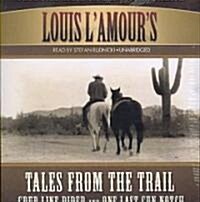 Tales from the Trail: Grub Line Rider and One Last Gun Notch (Audio CD)