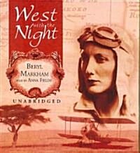 West with the Night (Audio CD, Unabridged)