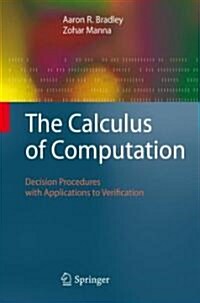 The Calculus of Computation: Decision Procedures with Applications to Verification (Hardcover)