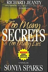 Too Many Secrets and Too Many Lies (Paperback)