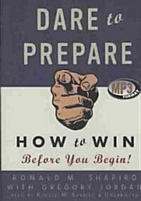 Dare to Prepare: How to Win Before You Begin! (MP3 CD)