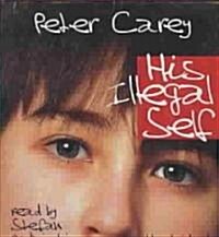 His Illegal Self (Audio CD)