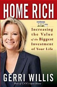 Home Rich: Increasing the Value of the Biggest Investment of Your Life (MP3 CD)