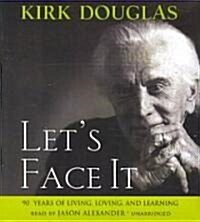 Lets Face It: 90 Years of Living, Loving and Learning (Audio CD)
