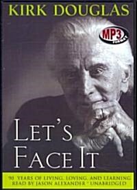 Lets Face It: 92 Years of Living, Loving, and Learning (MP3 CD)